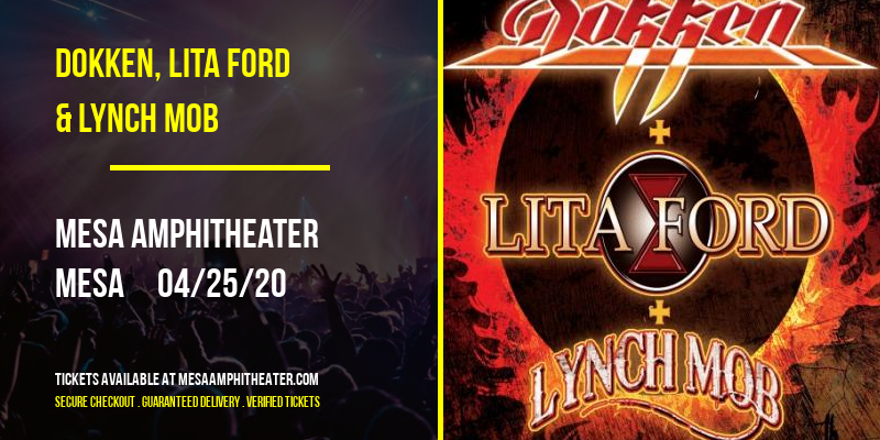 Dokken, Lita Ford & Lynch Mob at Mesa Amphitheater tickets Dokken, Lita Ford & Lynch Mob at Mesa Amphitheater