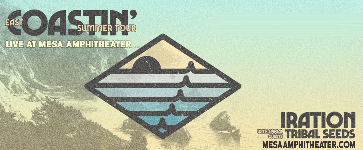 Iration & Tribal Seeds [CANCELLED] at Mesa Amphitheater