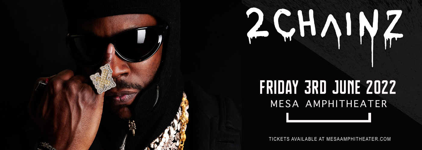 2 Chainz at Mesa Amphitheater