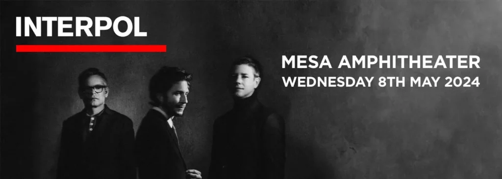 Interpol at Mesa Amphitheatre